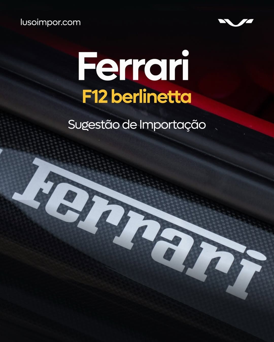 Ferrari F12 Berlinetta — Sugestão de Importação
